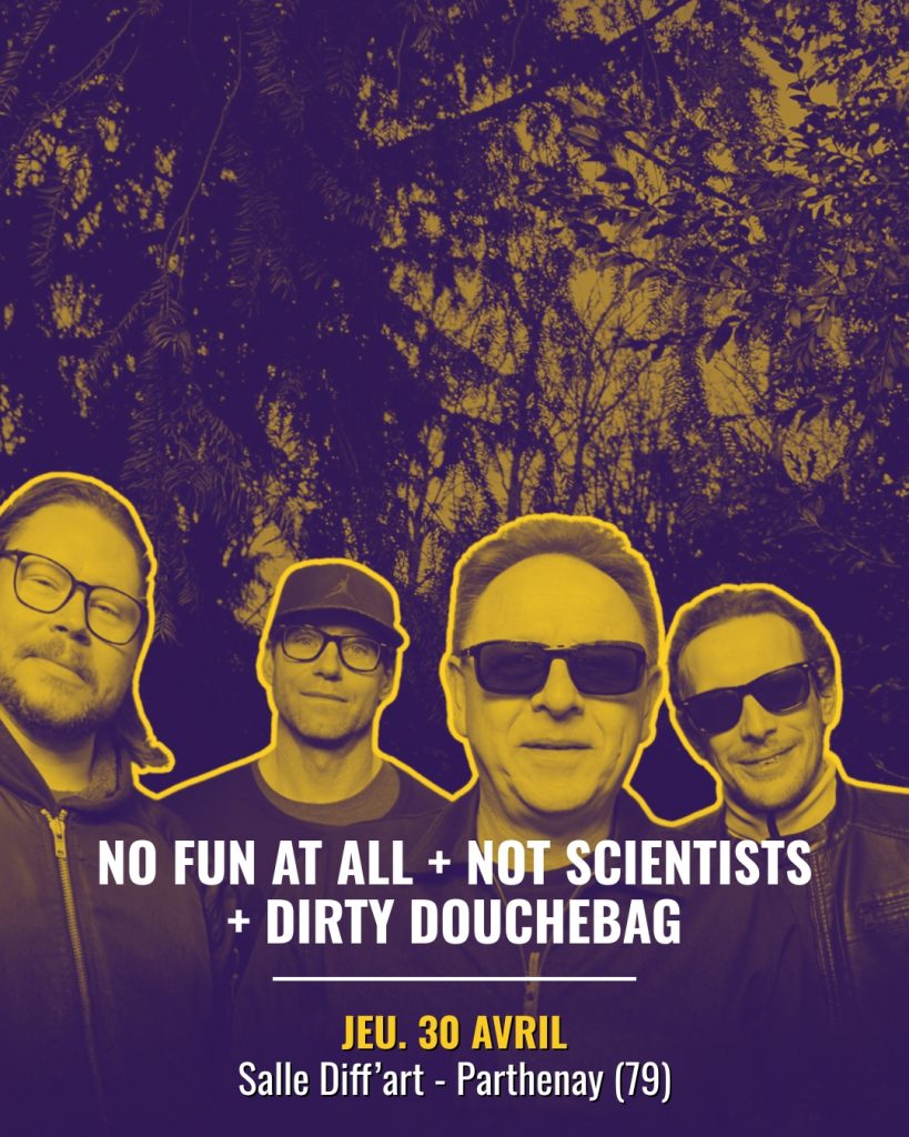 Visuel de No Fun At All + Not Scientists + Dirty Douchebag à Parthenay